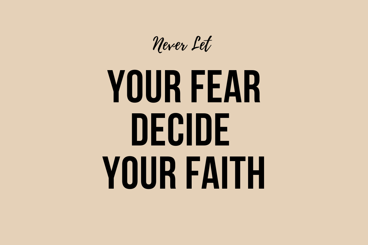 Faith vs Fear